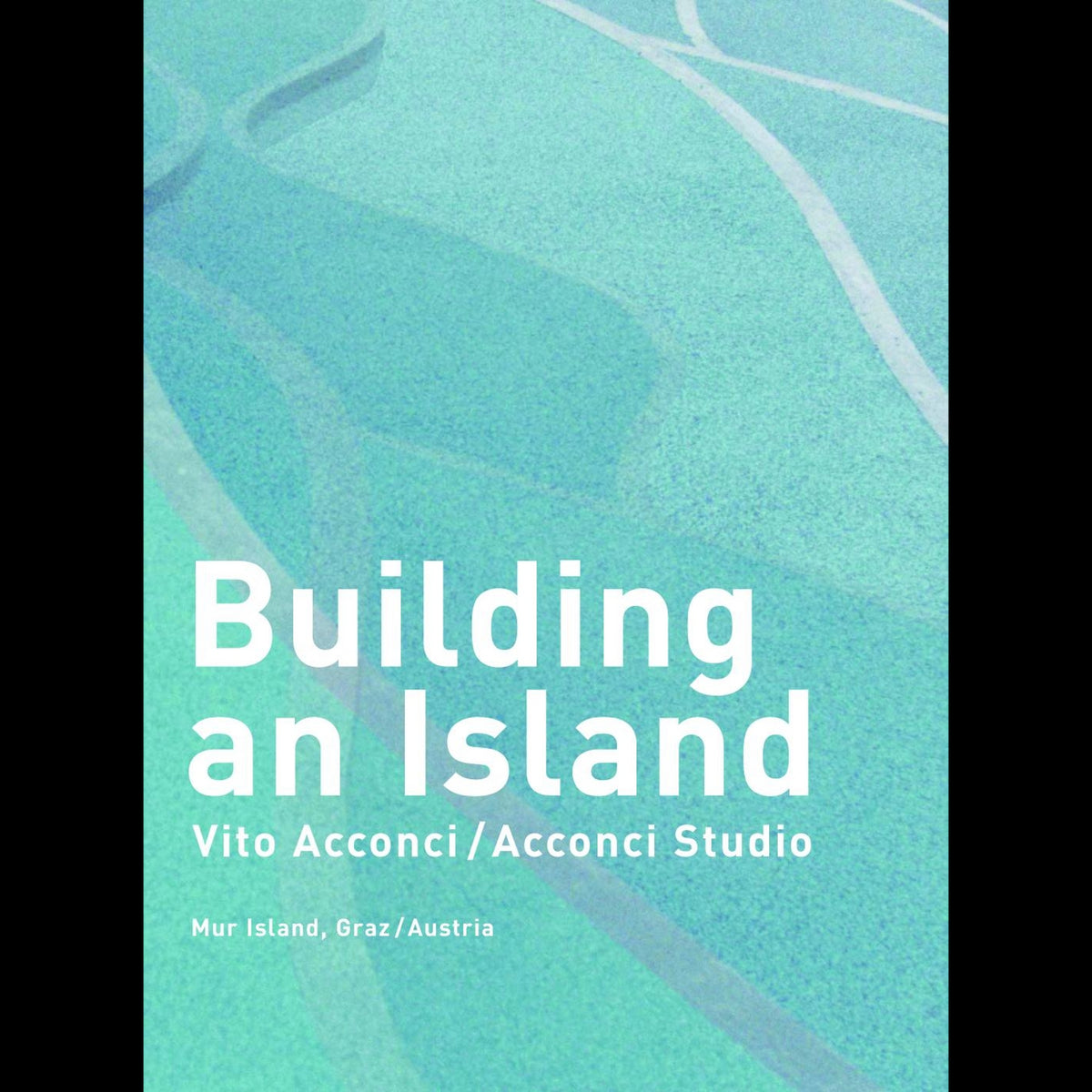 Coverbild Building an IslandVito Acconci/Acconci Studio