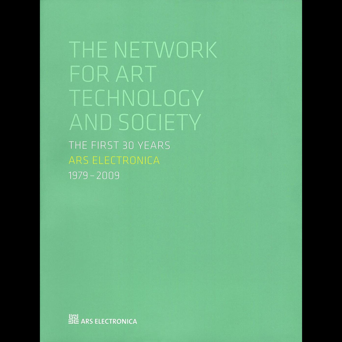 Coverbild Ars Electronica 1979-2009Die ersten 30 Jahre