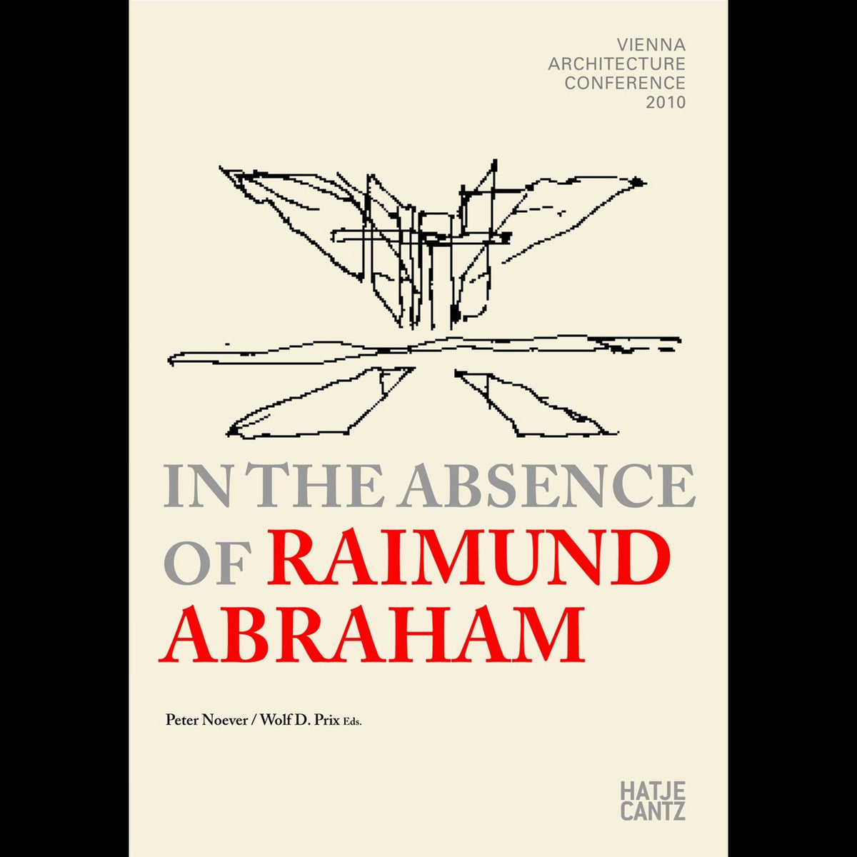 Coverbild In the Absence of Raimund Abraham