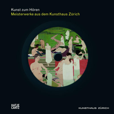Cover Kunst zum Hören: Meisterwerke aus dem Kunsthaus Zürich