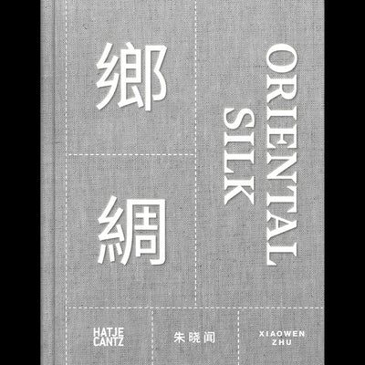 Cover Xiaowen Zhu. Oriental Silk