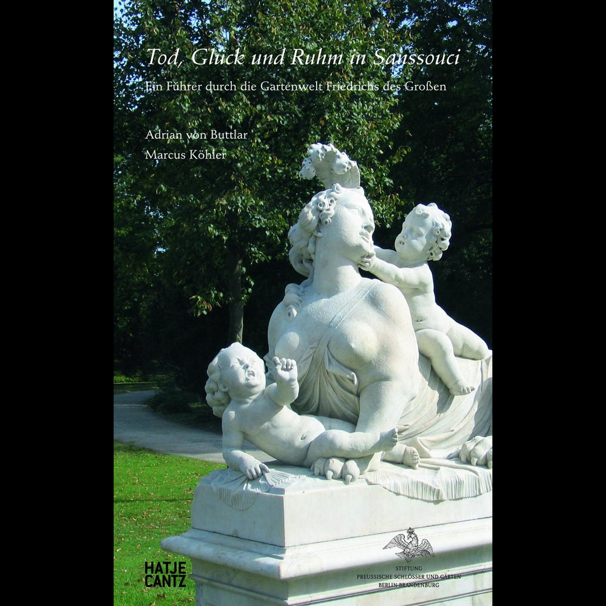 Coverbild Tod, Glück und Ruhm in Sanssouci