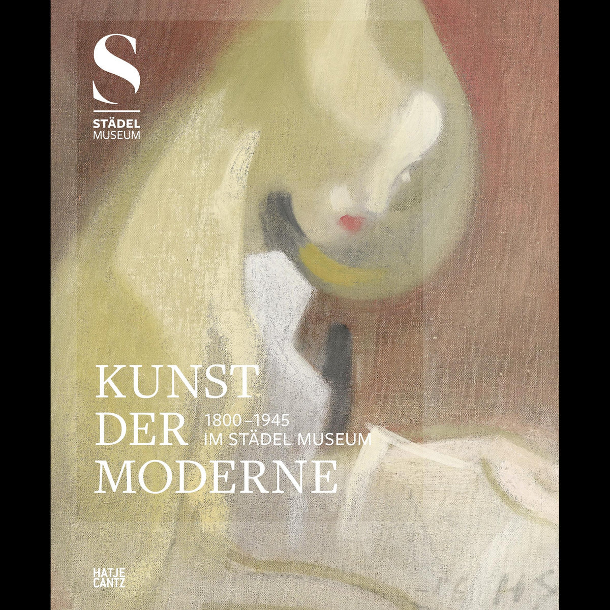Coverbild Kunst der Moderne (1800-1945) im Städel Museum