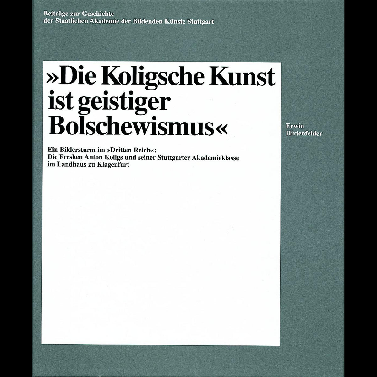 Coverbild »Die Koligsche Kunst ist geistiger Bolschewismus« - Ein Bildersturm im Dritten Reich