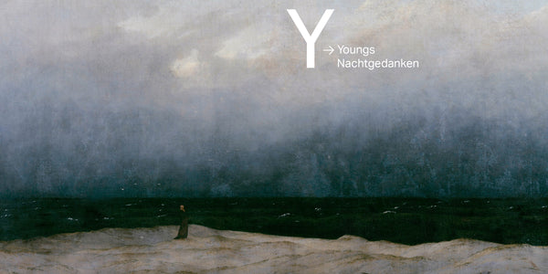 Y – YOUNGS NACHTGEDANKEN