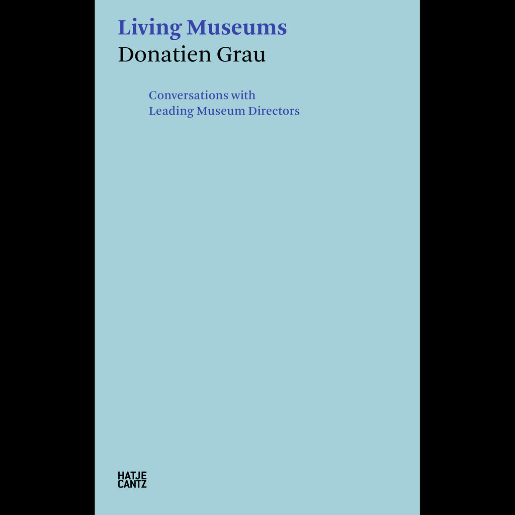 Donatien Grau. Living Museums