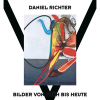 Ausstellungsplakat für Daniel Richter: Bilder von früh bis heute. In der Mitte befindet sich ein abstraktes, farbenfrohes Gemälde mit einer verfremdeten Figur und einem cartoonartigen Gesicht. Das Bild wird von zwei großen, schwarzen, diagonalen Balken eingerahmt, die ein V bilden.