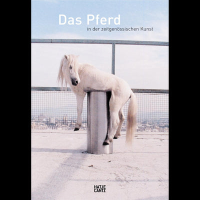 Cover Das Pferd in der zeitgenössischen Kunst