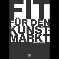 Schwarz-weißes Buchcover mit dem Titel Fit für den Kunstmarkt von Claudia Herstatt. Der Titel ist in einer sehr großen, blockartigen und plakativen Schrift gesetzt, die das gesamte Cover dominiert.