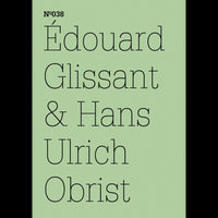 Ein hellgrünes Buchcover mit dem Text Nº038, Édouard Glissant & Hans Ulrich Obrist in einer dünnen, schwarzen Serifenschrift.