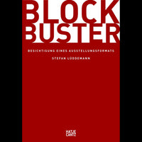 Buchcover von Blockbuster: Besichtigung eines Ausstellungsformats von Stefan Lüdemann. Große, weiße Schrift auf rotem und schwarzem Hintergrund.