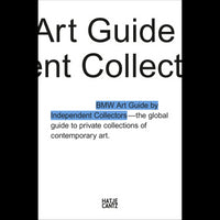 Das minimalistische, schwarz-weiße Cover des Buches BMW Art Guide by Independent Collectors. Der Titel ist in großer, serifenloser Schrift gedruckt, unten ist das Logo des Verlags Hatje Cantz zu sehen.