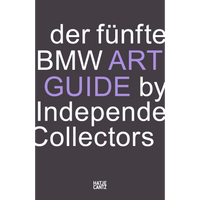 Das Buchcover zeigt den Titel der fünfte BMW ART GUIDE by Independent Collectors in weißer und lavendelfarbener Schrift auf einem dunkelgrauen Hintergrund.