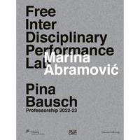 Ein graues Buchcover mit typografischem Design. Der schwarze Text Free Interdisciplinary Performance Lab und Pina Bausch Professorship wird von dem Namen Marina Abramović in weißer Schrift überlagert.