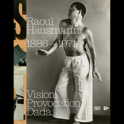 Cover Raoul Hausmann (1886-1971). Vision. Provocation. Dada.