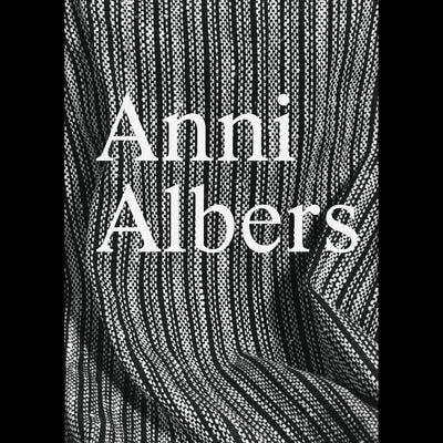 Cover Anni Albers: Constructing Textiles