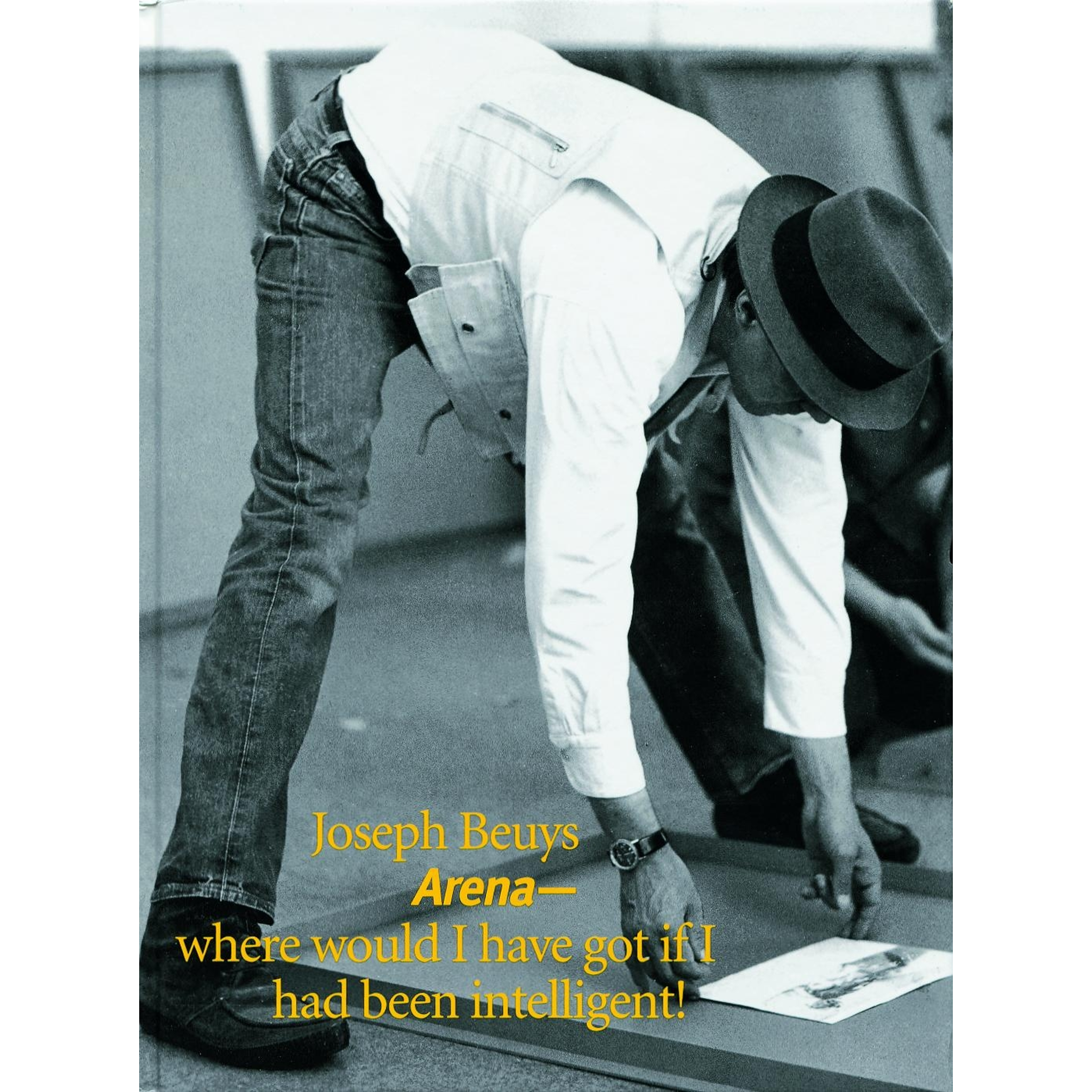 アート・デザイン・音楽 Joseph Beuys: Arena Where Would I Have Joseph Beuys: Arena--where would I have got if I had been