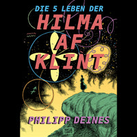 Buntes Comic-Cover für Die 5 Leben der Hilma af Klint. Eine Frau steht auf einer Klippe und blickt in einen fantastischen Nachthimmel, in dem der Titel in großen Lettern schwebt.