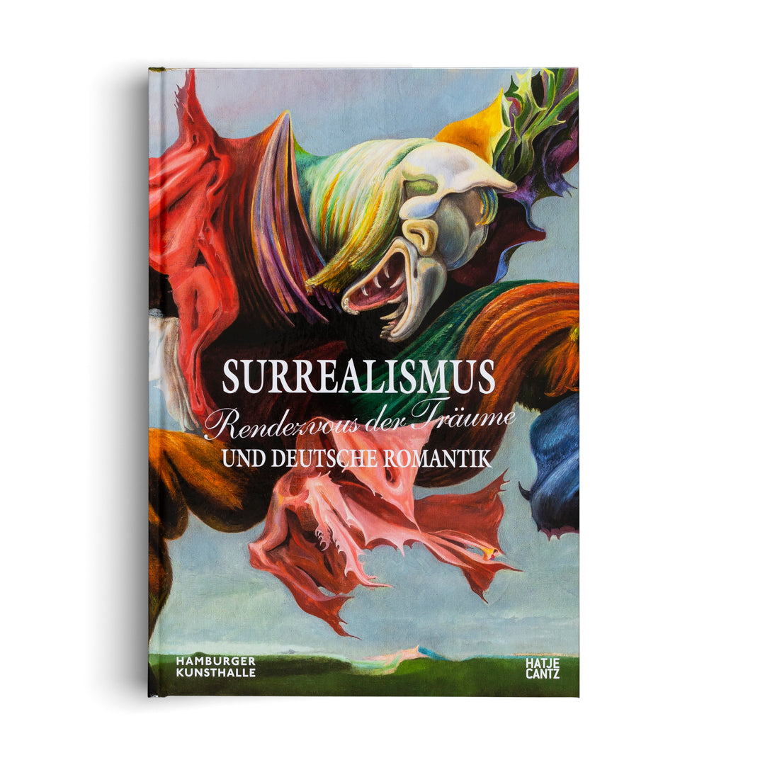 Rendezvous Der Träume: Ausstellungskatalog Surrealismus & Deutsche Romantik – Hamburger Kunsthalle