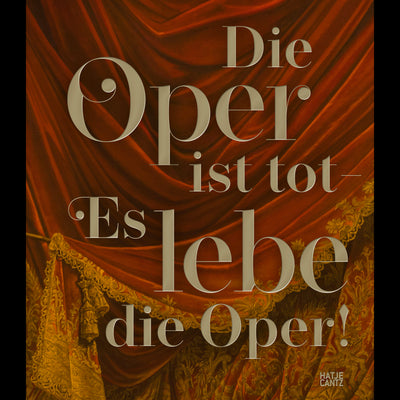 Cover Die Oper ist tot – Es lebe die Oper!