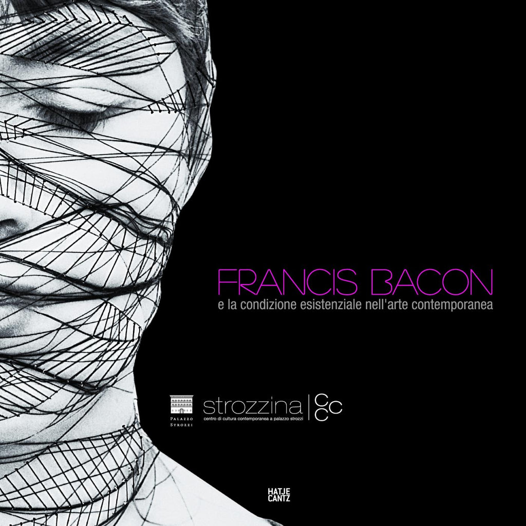 Francis Bacon and the Existential Condition in Contemporary Art