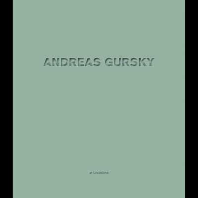 Cover Andreas Gursky at Louisiana