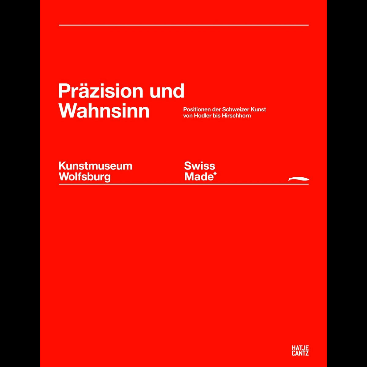 Coverbild Swiss Made. Präzision und Wahnsinn