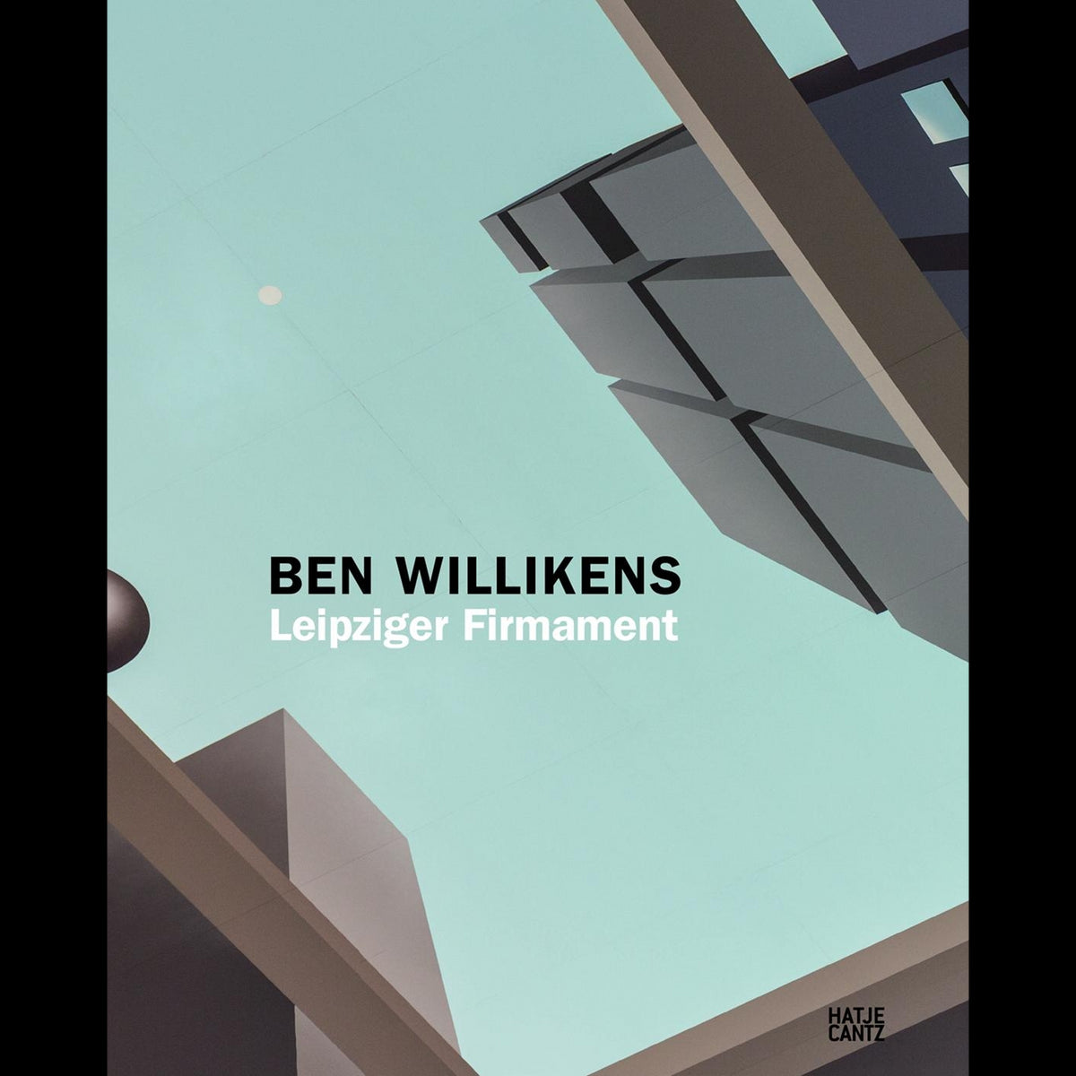 Coverbild Ben Willikens. Leipziger Firmament