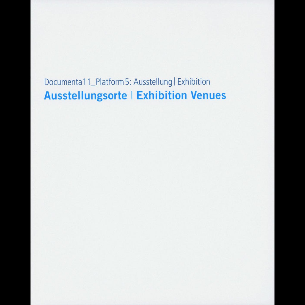 Documenta11_Plattform5: Ausstellung/Exhibition