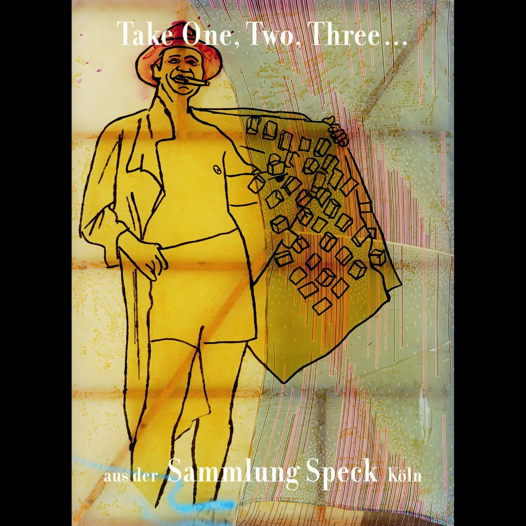 Take One, Two, Three ... aus der Sammlung Speck, Köln