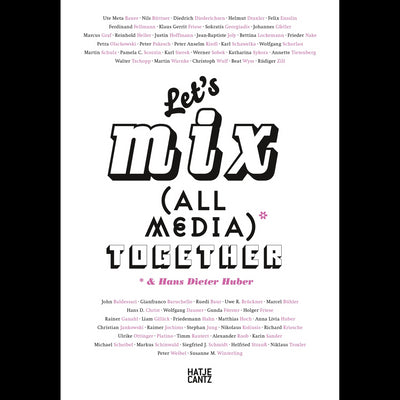 Cover Let's Mix All Media Together &Hans Dieter Huber