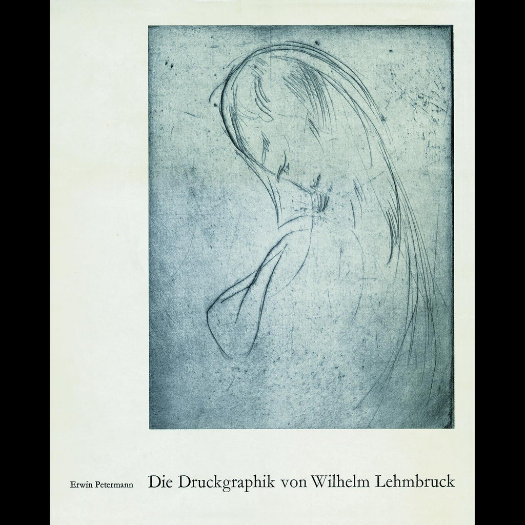 Die Druckgraphik von Wilhelm Lehmbruck