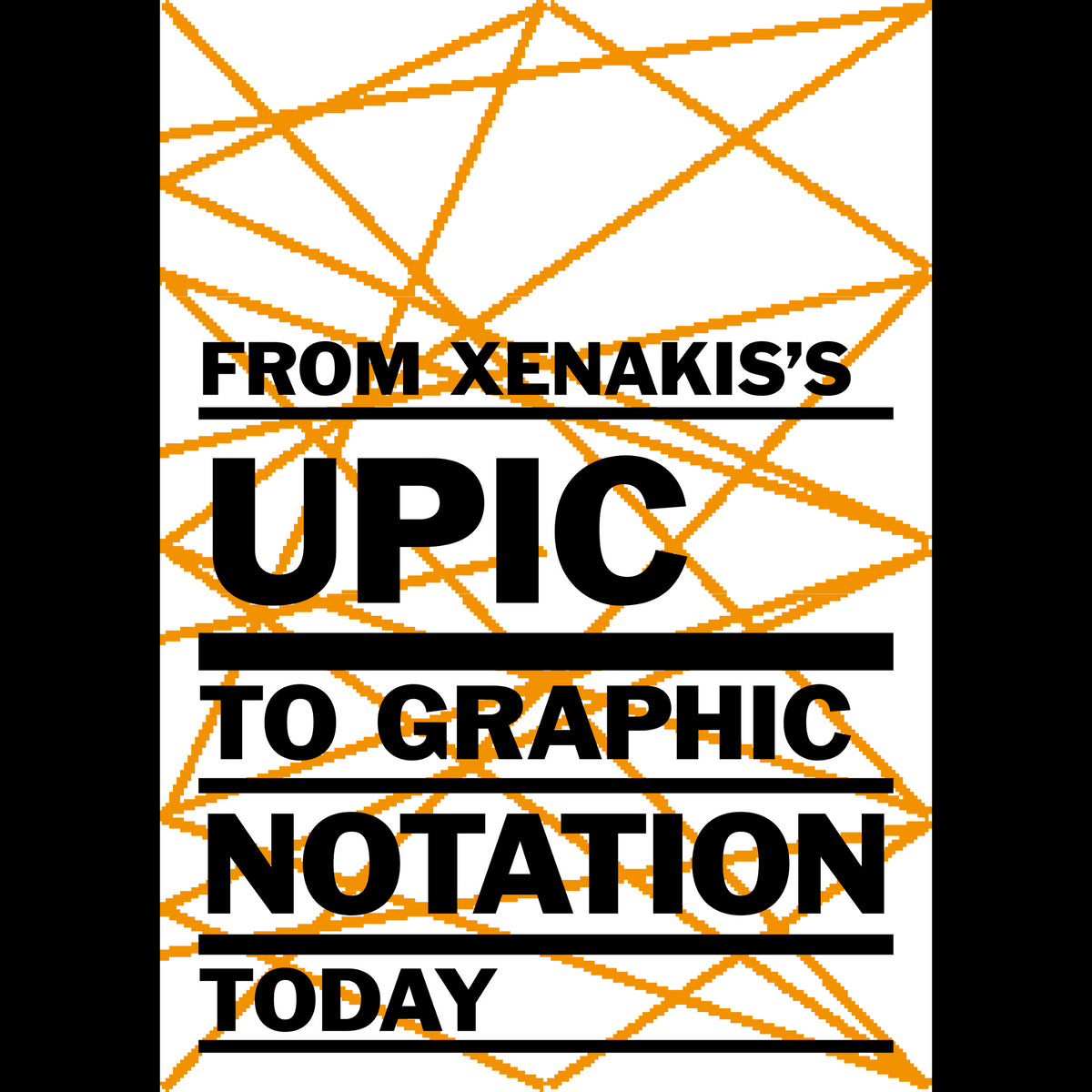 Coverbild From Xenakis’s UPIC to Graphic Notation Today