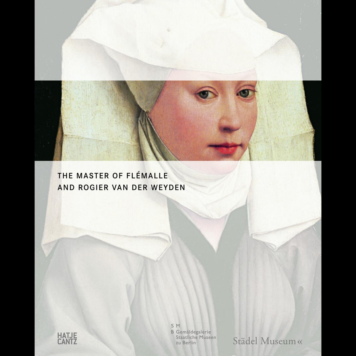 Coverbild The Master of Flémalle and Rogier van der Weyden